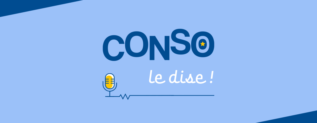 Podcast "Conso le dise !"